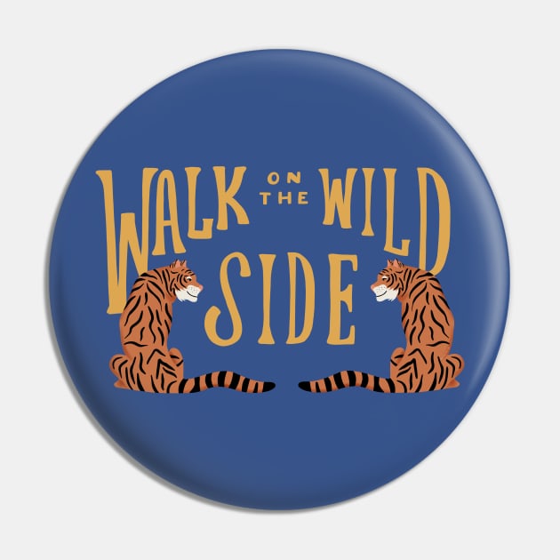 Walk on the Wild Side Pin by Ashley Santoro Draws