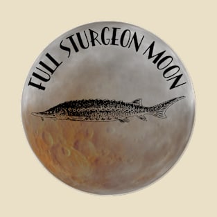 August Sturgeon Full Moon - Full Moon Super Moon T-Shirt