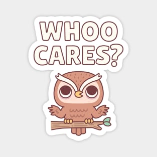 Cute Owl Shrugs Whoo Cares Funny Pun Magnet