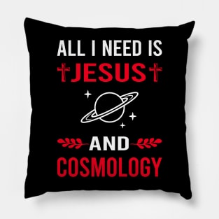 I Need Jesus And Cosmology Pillow