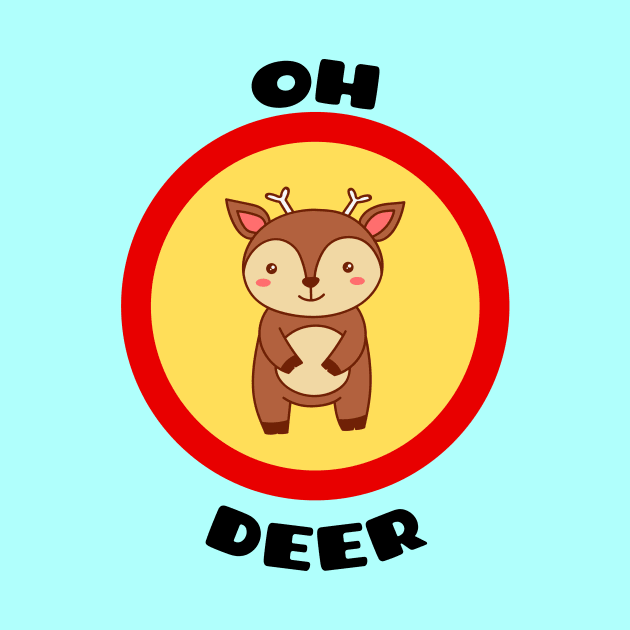 Oh Deer - Deer Pun by Allthingspunny