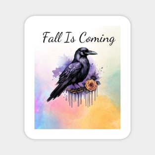 Fall Is Coming Magnet