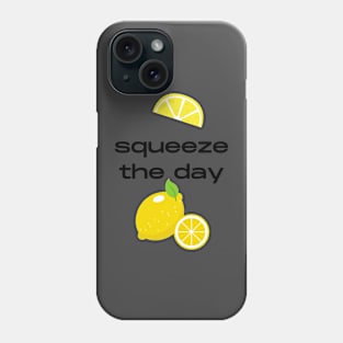 Squeeze the day fruity pun Phone Case