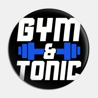 Gym and Tonic design for any Workout Lover Pin