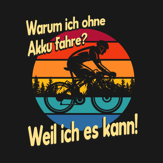 Radfahrer Spruch ohne Akku by Foxxy Merch