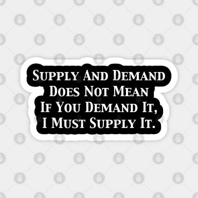 Supply And Demand Magnet by Stacks