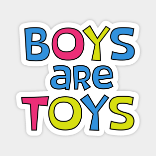 Boys Are Toys Magnet