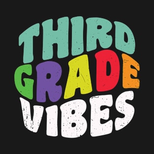 Third Grade Vibes for Back To School T-Shirt