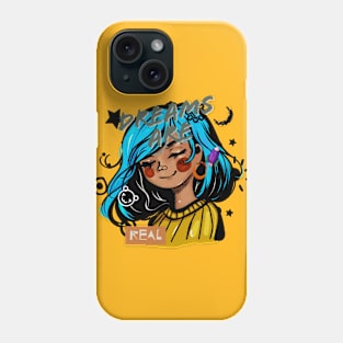 Dreams Are Real Phone Case