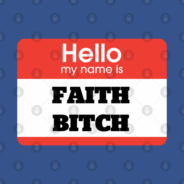 Faith Bitch - Faith Bitch - T-Shirt