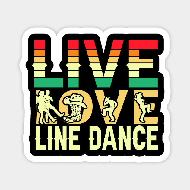 Live Love Line Dance Magnet by Teewyld