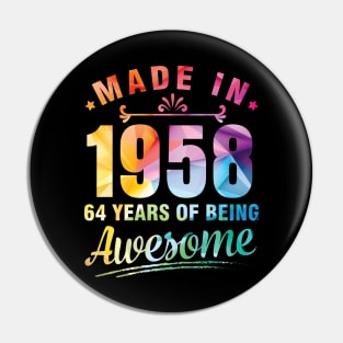 Made In 1958 Happy Birthday Me You 64 Years Of Being Awesome Pin