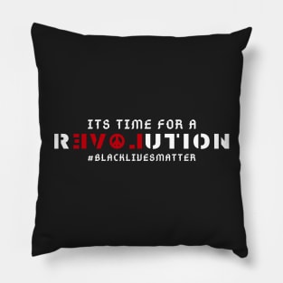 BLM Its Time For A Revolution Pillow