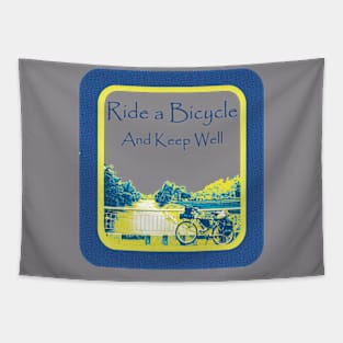 Ride a bicycle and keep well Tapestry