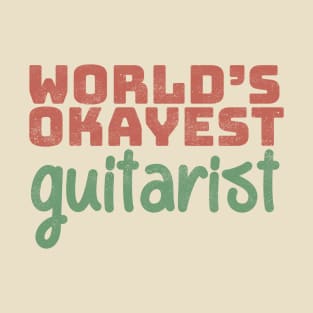 World's Okayest Guitarist T-Shirt