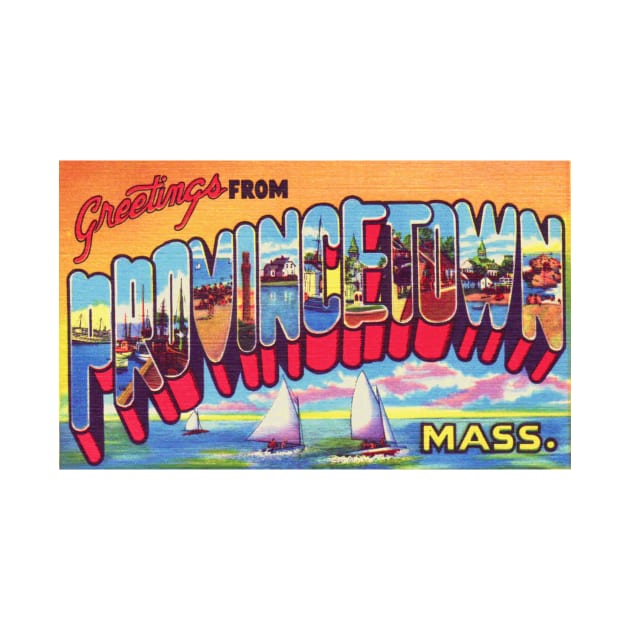 Greetings from Provincetown Massachusetts - Vintage Large Letter Postcard by Naves