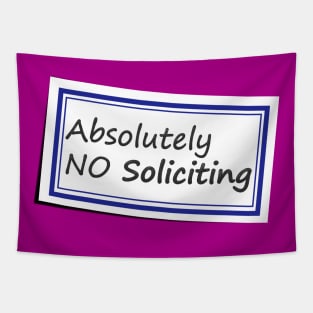 No Soliciting Sticker No 3 - Funny Saying Tapestry