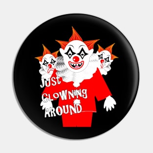 Creepy Scary Just Clowning Around Clown Characters Pin