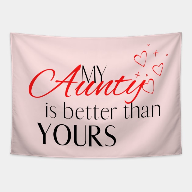 My Aunty is Better Than Yours - Desi Quotes Tapestry by SemDesigns