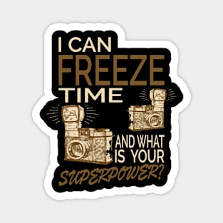 I can freeze time Magnet