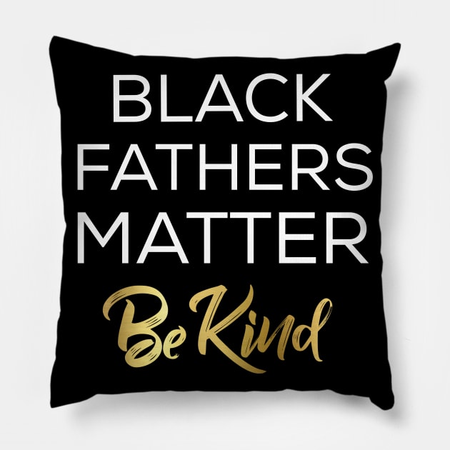 black fathers matter Pillow by Jandjprints