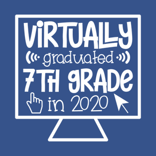 Virtually Graduated 7th Grade in 2020 Quarantine 2020 Graduation T-Shirt