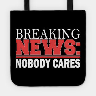 breaking news: nobody cares Tote