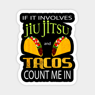 Jiu Jitsu Tacos lovers and BJJ Warriors Magnet