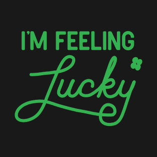 I’m Feeling Lucky Shamrock T-Shirt