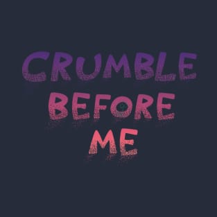 Pastel Goth Crumble before me T-Shirt