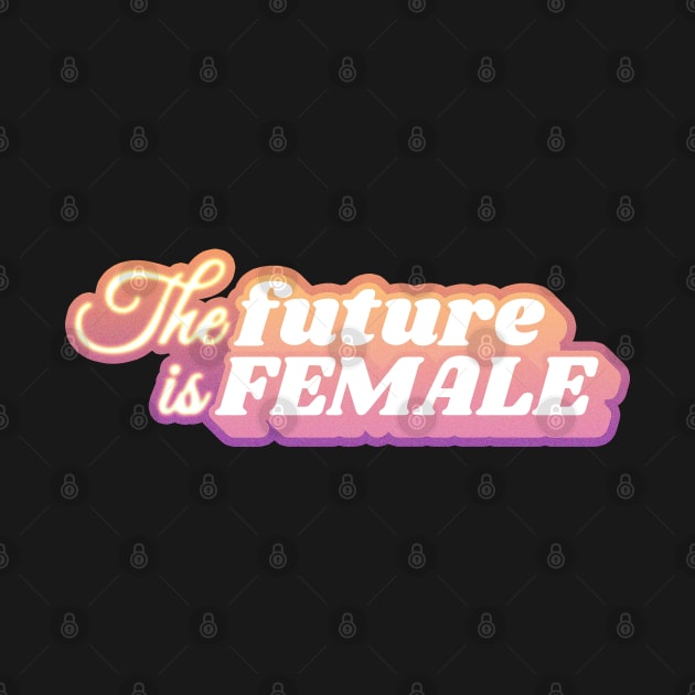 The Future is Female by Fagulha Store