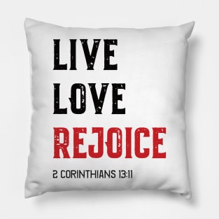 LIVE LOVE REJOICE Christian Inspirational Bible Verse 2 Corinthians 13 Pillow