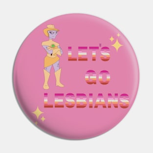 Let's Go Lesbians! Pin