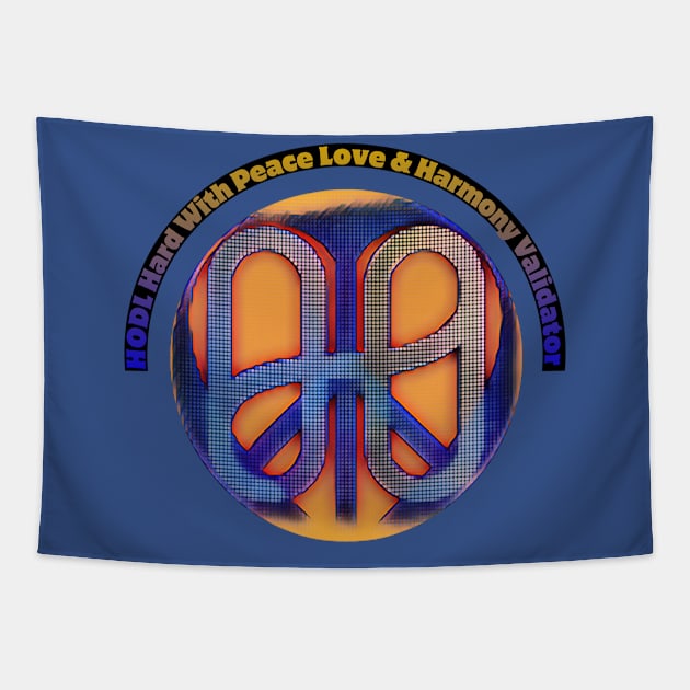 HODL Hard with PLH Validator Tapestry by Peace Love and Harmony