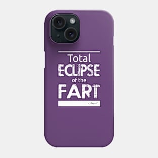 Total eclipse of the fart Phone Case