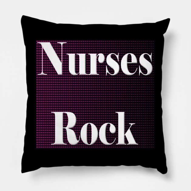 Nurses Rock Pillow by Fishinghawk Designes