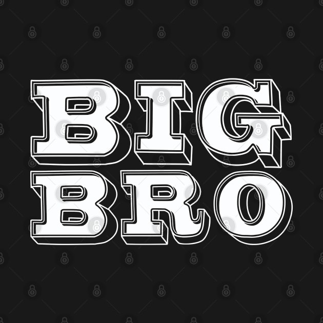 BIG BRO by Sarcastic Merch