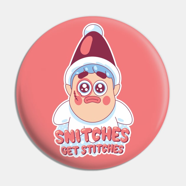 Snitches get Stitches - Funny Elf on the shelf meme Pin by anycolordesigns