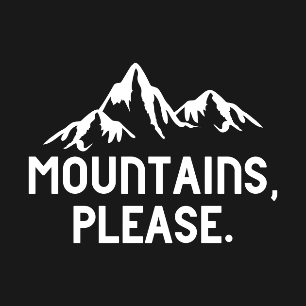 Mountains Please by Skylane