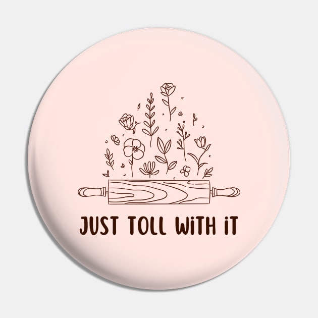 just toll with it gift idea Pin by shimodesign