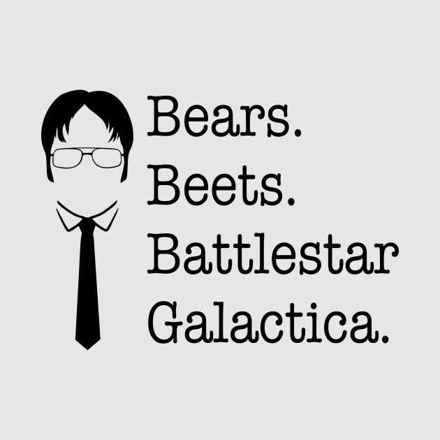 Bears. Beets. Battlestar Galactica. by BearWoodTreasures