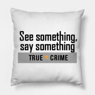 True crime junkies Pillow