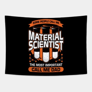 Material Scientist Dad Father Gift Tapestry