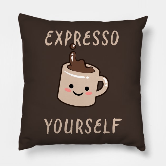 Expresso Yourself Pillow by emodist