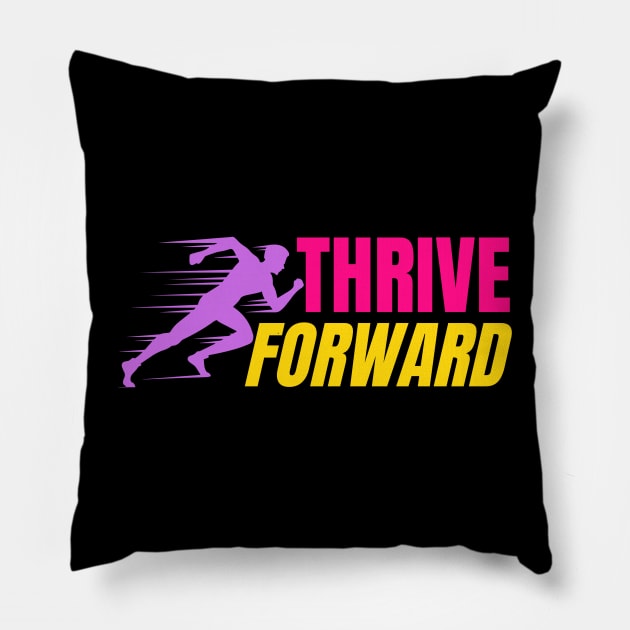 Thrive Forward Cyber Monday Workout Motivation T-Shirt Pillow by SmahadisDesign