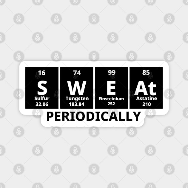 Sweat Periodically Magnet by Texevod