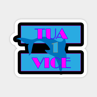 Tua Vice Shirt! Magnet