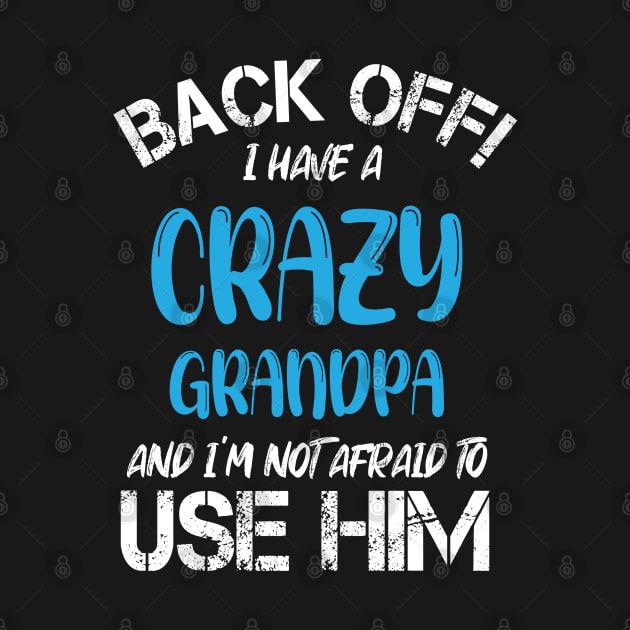 Back Off I Have A Crazy Grandma And I’m Not Afraid To Use Her by chidadesign