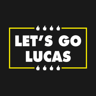 Let's Go Lucas T-Shirt