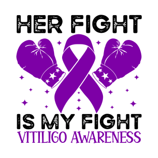 Her Fight is My Fight Vitiligo Awareness T-Shirt